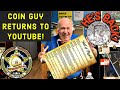 Coin Guy Returns to YouTube! Coins, Precious Metals, History, and Current Events!