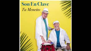 Nacho Valdes y Su Son En Clave – Tu Meneito (2020)