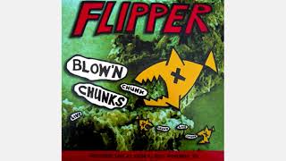 flipper  Blow'N Chunks (1984) [Full Album]