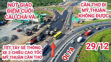Flycam toàn cảnh nút giao Cầu Chà Và cao tốc Mỹ Thuận - Cần Thơ, nổ lực thông xe 2 chiều dịp tết tây