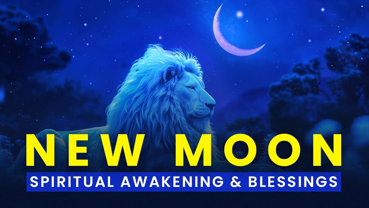 New Moon in LEO 2025: New Moon Meditation Music for Spiritual