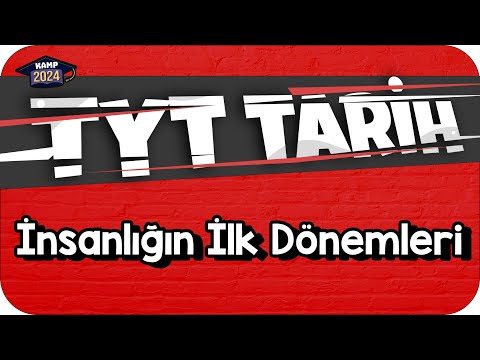 İnsanlığın İlk Dönemleri | TYT Tarih #KAMP2024