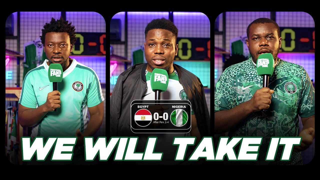 EGYPT 0-0 NIGERIA (2- 4* Penalties) - ( Mekele, Femi & Cali - NIGERIAN FAN REACTION ) AFCON 2025