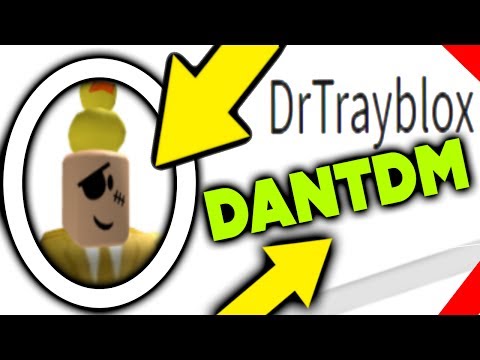5 Hated Roblox Players Dantdm More Youtube - dantdm and drtrayblox roblox