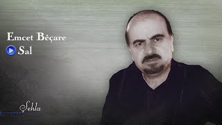 Emcet Bêçare ئەمجەت بێچارە -Sal سال Naz Music