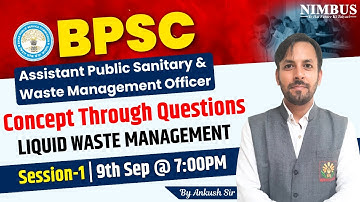 BPSC Assistant Sanitary Officer 2025 | Liquid Waste Management | Concept Through Questions Session-1