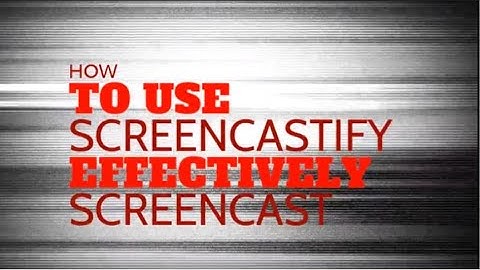 Screencastify Screencast