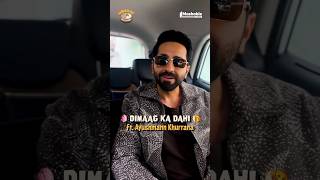 Ayushmann Be Like: Dimaag Ka Dahi? Mujhe Kya 😎 | Mashable India | #viral #shorts