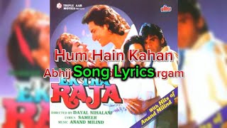 Song Lyrics | Hum Hain Kahan | Ek Tha Raja | Abhijeet, Sadhana Sargam |
