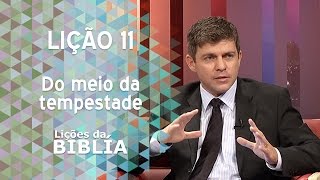 Lição 11 - Do meio da tempestade