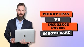 Private Pay vs Insurance Payers Head-to-Head
