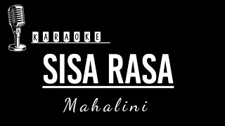 Sisa Rasa , Mahalini ( Karaoke version )