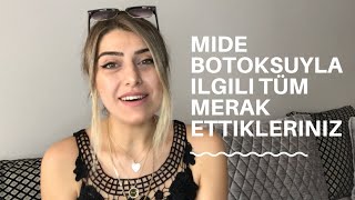 MİDE BOTOKSUYLA KAÇ KİLO VERDİM ? KİMLERE YAPILIR | TÜM DETAYLARI | KAÇ PARAYA YAPTIRDIM