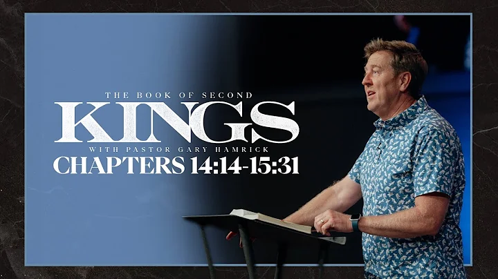 Verse By Verse Bible Study  |  2 Kings 14:14-15:31  |  Gary Hamrick