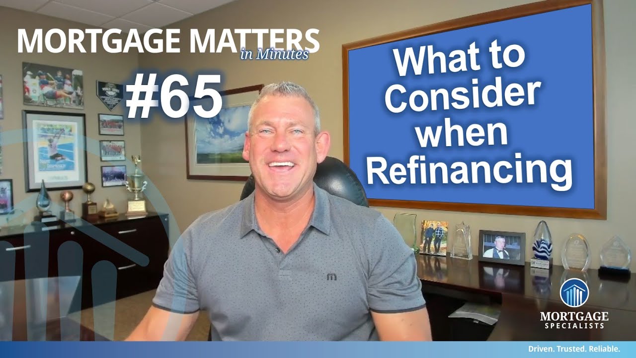Considering refinancing benefits considerations youtube