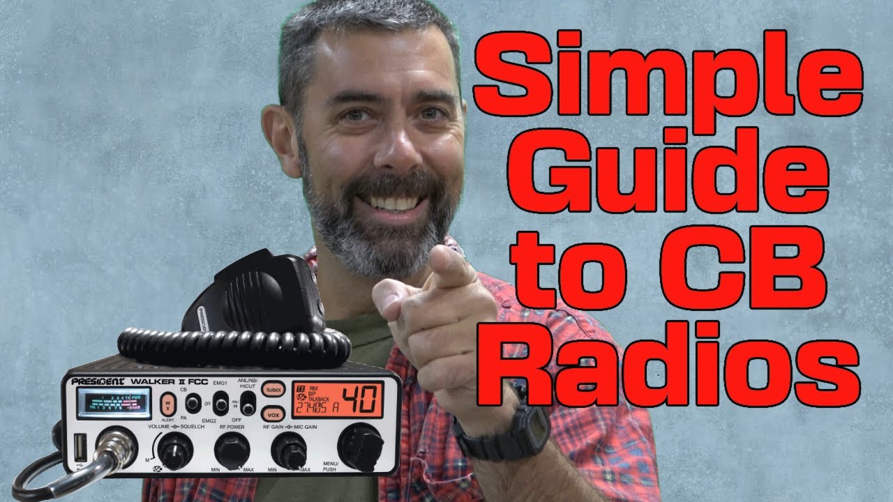 The Simple Guide To CB Radio. Everything You'll Need To Know To Get On The  Air And Talking Made Easy 