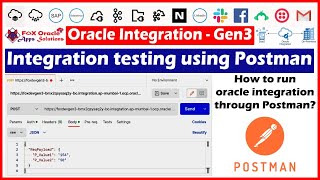 20. How to run integration using Postman | How to test oracle integration using Postman