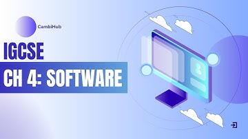 IGCSE COMPUTER SCIENCE CHAPTER 4: Software | Complete Explanation, Pranay Arora- CambiHub