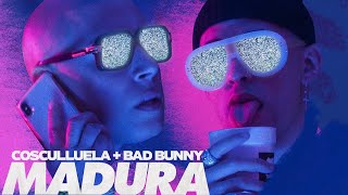 Cosculluela, Bad Bunny - Madura (Video Oficial) chords sheet