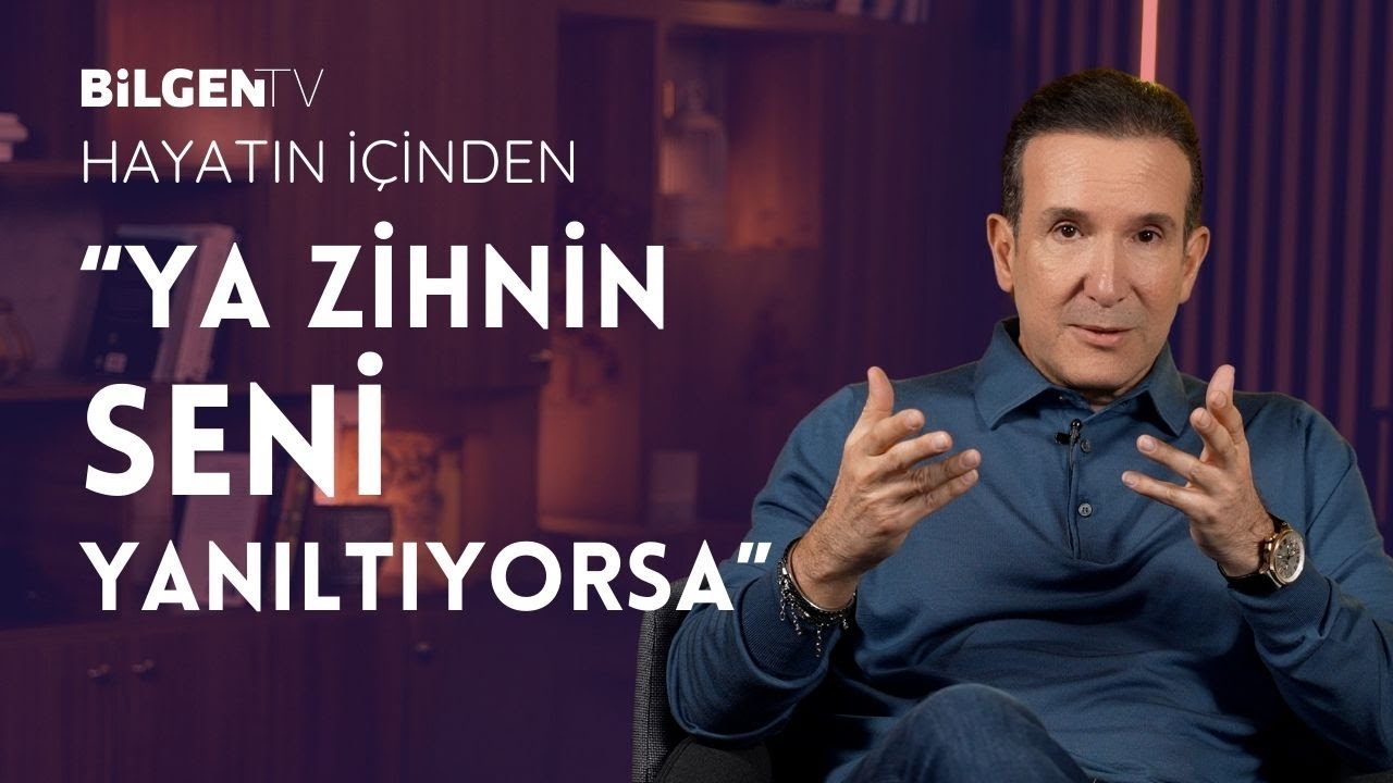 'YA ZİHNİN SENİ YANILTIYORSA' İnsan Zihni Nasıl Çalışır? Psikiyatrist Dr. İbrahim Bilgen Anlattı