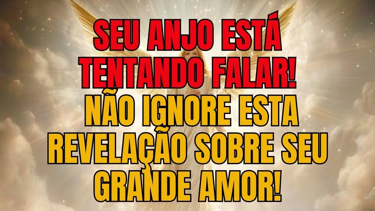 🕊️ Seu Anjo Está Tentando Falar! Não Ignore Esta Revelação Sobre Seu Grande Amor!