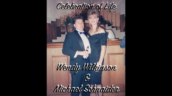 Celebration of Life for Wendy Wilkinson & Michael ...