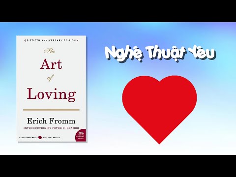 Video: Erich Fromm Về Tình Yêu