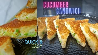 Cucumber Sandwich || No Mayonnaise || No Cheese || Quick & Easy Cucumber Sandwich || No Mayonnaise || No Cheese || Quick & Easy