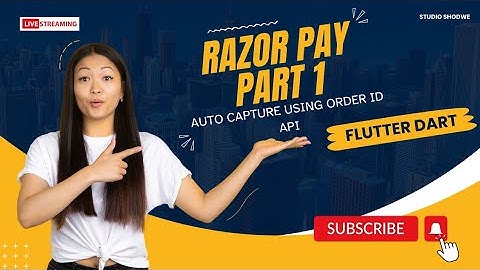 How to get Order ID and make auto capture payments in Flutter Razorpay | Part 1