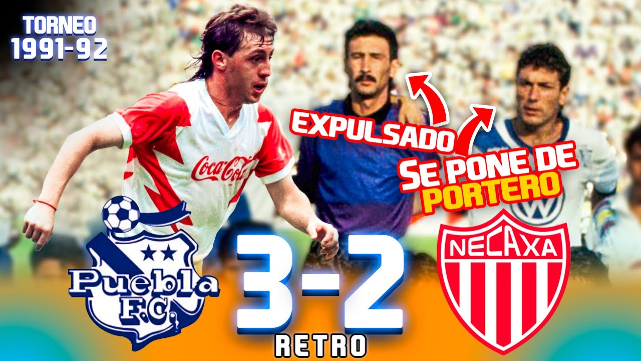 LARIOS expulsado POBLETE de portero 😨 Puebla 3-2 Necaxa 🥊 Semifinal Ida 🍺 Temporada 1991 92