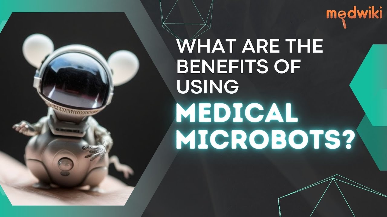 What are the benefits of using medical microbots?