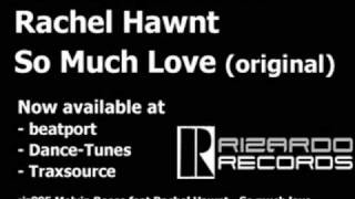 Melvin Reese feat Rachel Hawnt - So much love (original)