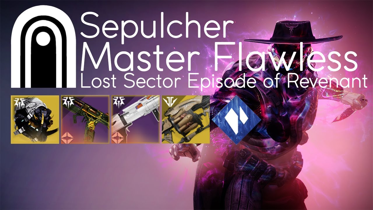 Solo Master Flawless Sepulcher Lost Sector Destiny 2