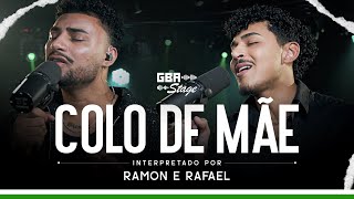 Colo de Mãe - Ramon e Rafael | GBA Stage