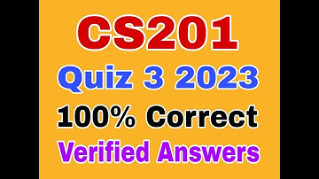 cs201 quiz 3 2023|cs201 quiz 3 solution 2023|cs201 quiz no 3 2023