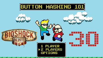 Button Mashing 101 - BioShock Infinite - Episode 30 Breakin