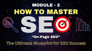 How to Master SEO - MODULE 2 - On Page SEO Net Worth