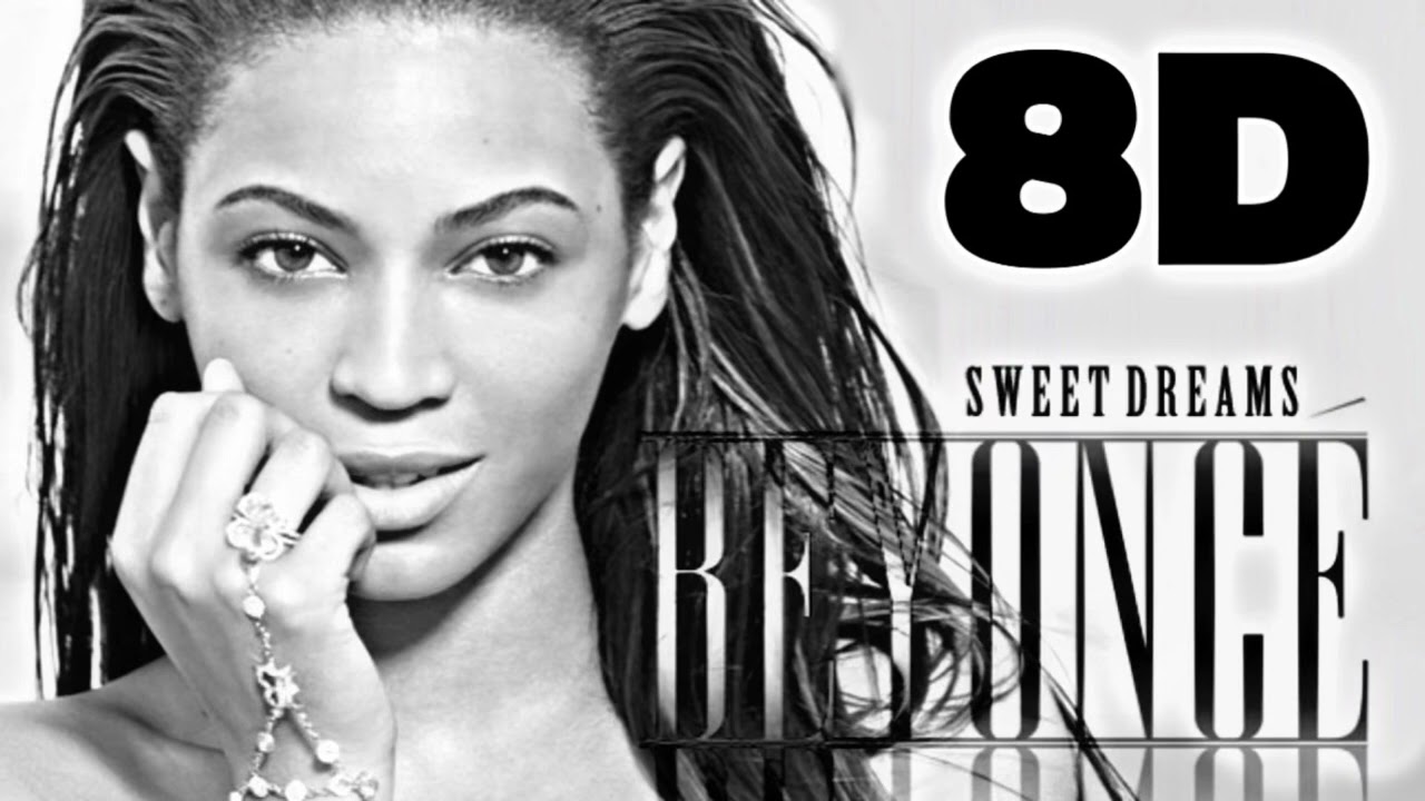 Beyoncè- Sweet Dreams 8D Audio 🎧 (USE HEADPHONES!!) #beyonce #sweetdreams #beautifulnightmare