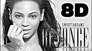 Beyoncè- Sweet Dreams 8D Audio 🎧 (USE HEADPHONES!!) #beyonce #sweetdreams #beautifulnightmare