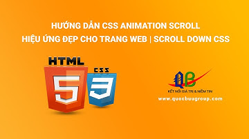 Hướng dẫn css animation scroll hiệu ứng đẹp cho trang web khi lăn chuột | Scroll down css