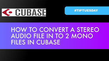 HOW TO CONVERT A STEREO AUDIO FILE TO 2 MONO FILES IN CUBASE (#tiptuesday 94)