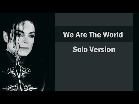 Michael Jackson - We are the world. Solo. (lyrics)