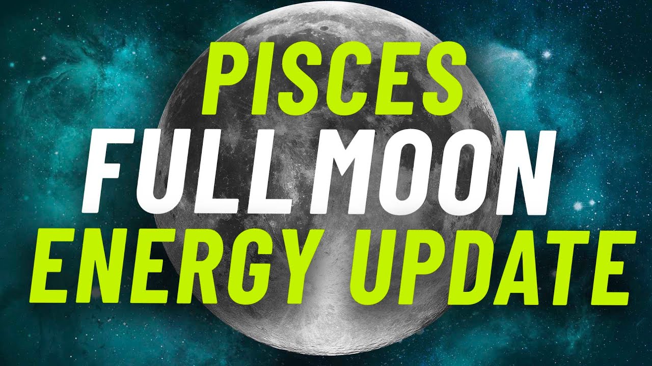 September 2022 Pisces Full Moon Ascension Energy Update - Akashic ...