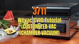 Wevac CV10 Turorial 3/11: Customized Vac Chamber Vacuum
