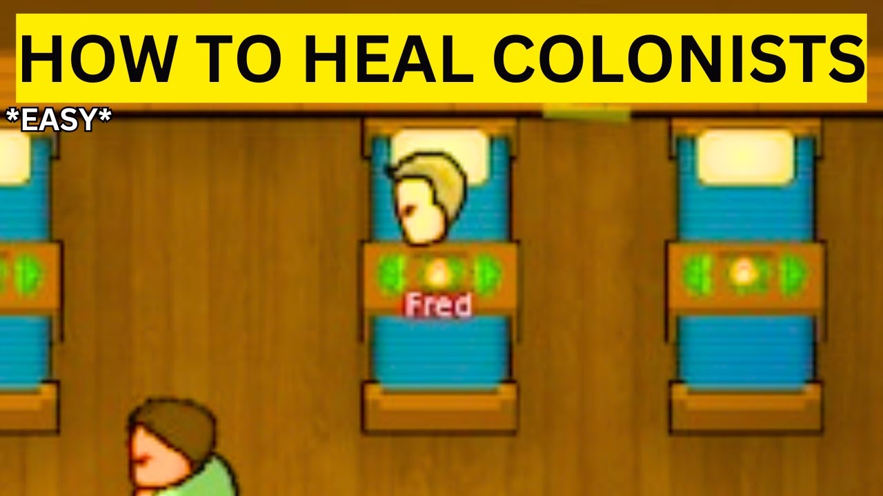 How To Heal Colonists in RimWorld(EASY)