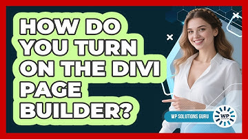 How Do You Turn On the Divi Page Builder?