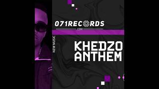 Khedzo Anthem - 071 nelly the master beat