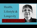 "Health, Lifestyle & Longevity: Insights from Dr. Shabnam Das Kar"