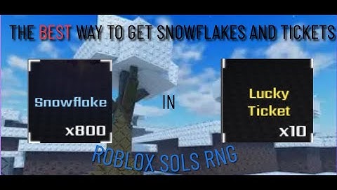 THE BEST METHODS TO GET TICKETS AND SNOWFLAKES | SOL