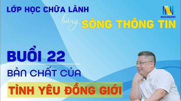 Buổi 22: Bản Chất Của Tình Yêu Đồng Giới